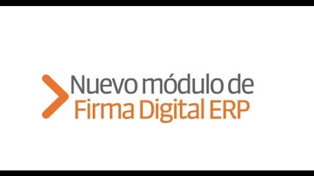 Video Nuevo Módulo Firma Digital Defontana en Español