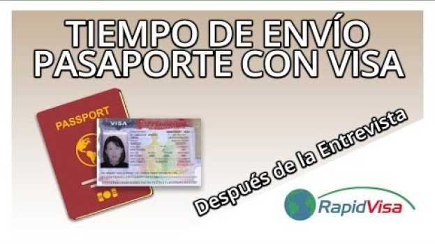 Video ¿En qué tiempo te envían el pasaporte con la visa una vez aprobada la entrevista? in English