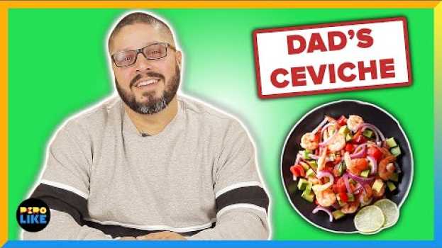 Video Mexican Dads Try Each Other's Ceviche su italiano