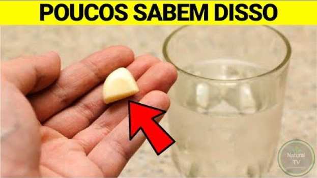 Video Se Você Beber 1 Copo De ÁGUA Com ALHO Todos Os Dias, Coisas Incríveis Vão Acontecer No Seu CORPO em Portuguese