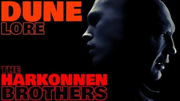 Video The Harkonnen Brothers: Feyd-Rautha & Beast Rabban | Dune Lore Explained su italiano