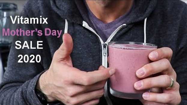 Video Vitamix Mother's Day Sale 2020: The Best Deals! su italiano