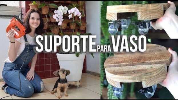 Video SUPORTE DE VASO - Faça você mesmo DIY in Deutsch