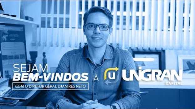 Video BEM-VINDOS À UNIGRAN CAPITAL! in English