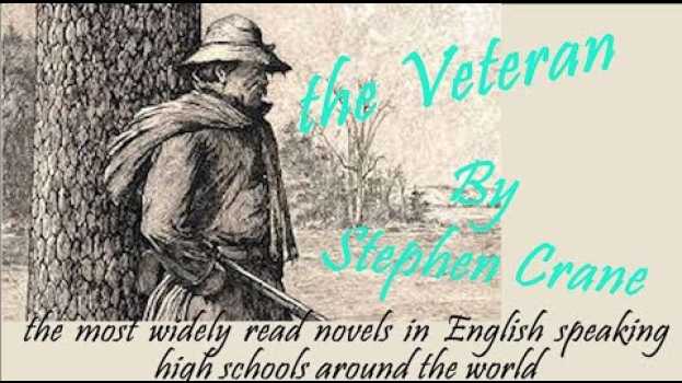 Video English story_ The Veteran by Stephen Crane  #shortstory #audiobooks su italiano