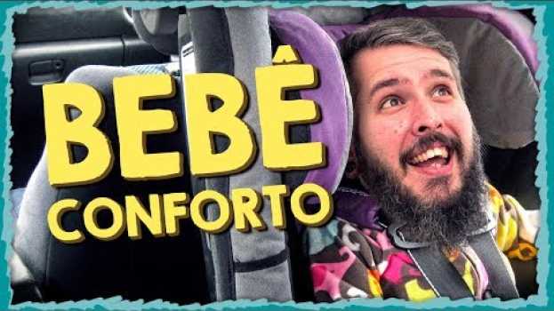 Video Meu Filho Não Quer Entrar no BEBÊ CONFORTO - Paizinho, Vírgula! en Español