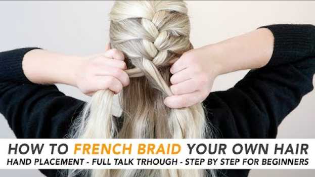 Видео How To French Braid Your Own Hair (THE EASIEST 5 MINUTE BRAID!) Real-Time Talk Through - PART 1 [CC] на русском
