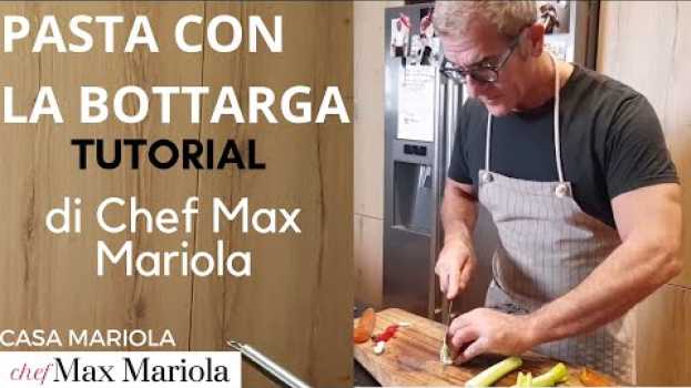 Video PASTA  SPAGHETTI CON LA BOTTARGA E SEDANO - TUTORIAL -  la video ricetta   di Chef Max Mariola in English