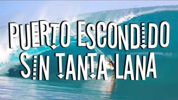 Video Puerto Escondido con muy poco dinero || Que hacer en Puerto Escondido en français