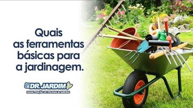 Video Quais as ferramentas básicas para a jardinagem. en Español