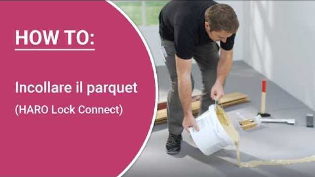 Video Incollare il parquet da soli – Istruzioni di posa: Parquet HARO Lock Connect, posa incollata in Deutsch