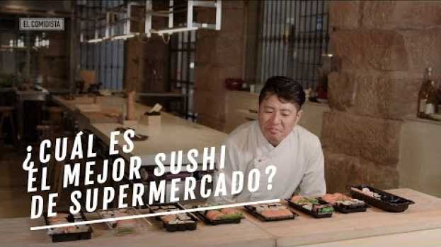 Video ¿Cuál es el MEJOR SUSHI de supermercado? | Cata a ciegas | EL COMIDISTA en français