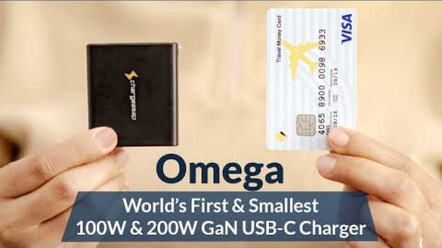 Video Omega: The World's First & Smallest 200W & 100W GaN USB-C Charger Indiegogo- Live NOW su italiano
