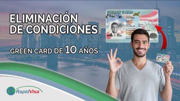 Video Todo lo que debes saber para Eliminar Condiciones y obtener tu Residencia Permanente por 10 años em Portuguese