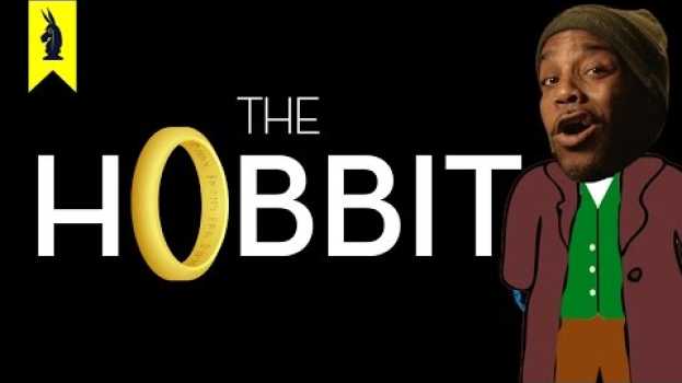 Video The Hobbit - Thug Notes Summary and Analysis in English