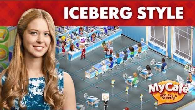 Video My Cafe Iceberg Style in Deutsch
