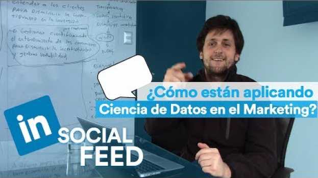 Video CIENCIA DE DATOS🚀: ¿Cómo la están aplicando en el MARKETING?🤫[Social Feed] en Español