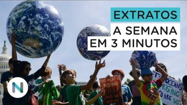 Video O líder de Bolsonaro na mira. A greve pelo clima. E mais | Resumo de notícias em Portuguese