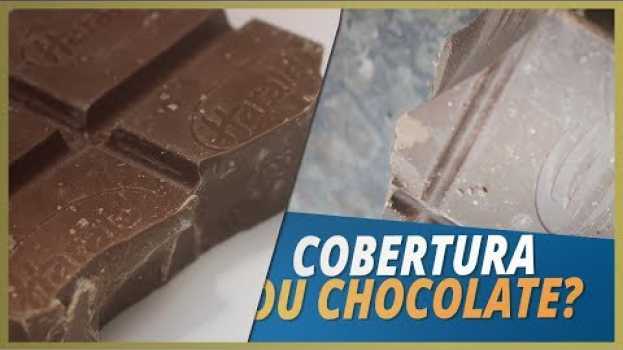 Video QUAL A DIFERENÇA ENTRE CHOCOLATE E COBERTURA en français