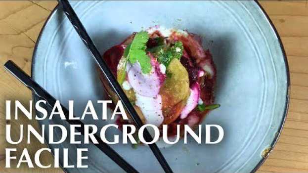 Video INSALATA UNDERGROUND FACILE FINITA BENE - Misha Sukyas - CAPS LOCK | Cucina da Uomini em Portuguese