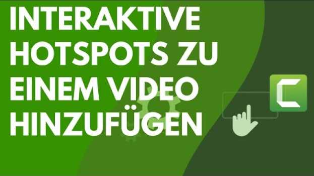 Video Camtasia: Interaktive Hotspots zu einem Video hinzufügen en français