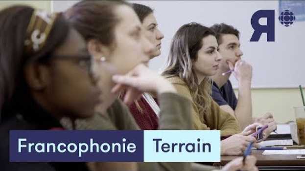 Video Étudier en français dans une mer d'anglophones | Francophonie | Reportage Rad na Polish