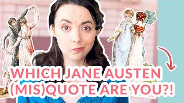 Video Which Top 5 Jane Austen (Mis) Quote Are You? su italiano