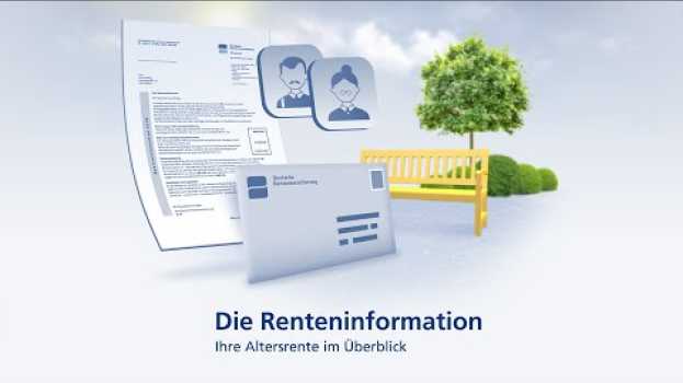 Video Die Renteninformation verstehen und optimal fürs Alter vorsorgen in Deutsch