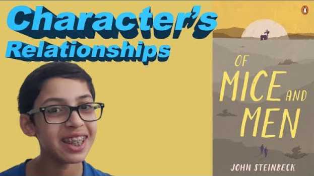 Video Of Mice and Men Character's relations with one another en Español