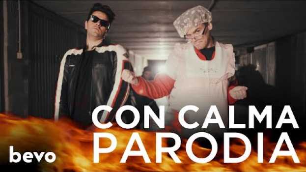 Video PARODIA CON CALMA - Daddy Yankee & Snow - iPantellas en français