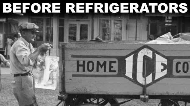 Video How people kept stuff cold before refrigerators en français