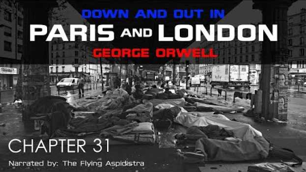Video George Orwell | Down and Out in Paris and London | Chapter 31 em Portuguese