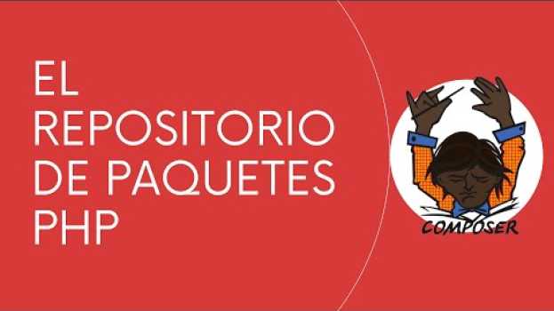 Video Cómo seleccionar una librería en Packagist ? em Portuguese