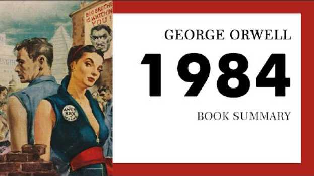 Video George Orwell — "1984" (summary) in English