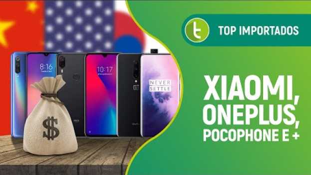 Video Melhores smartphones para importar, de Xiaomi e Pocophone até OnePlus | Junho 2019 in Deutsch