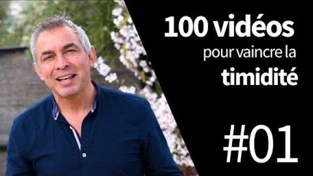 Video 100 vidéos pour vaincre la timidité em Portuguese