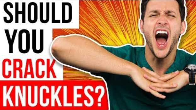 Video The Truth About Cracking Your Knuckles | Responding to Comments #15 en français