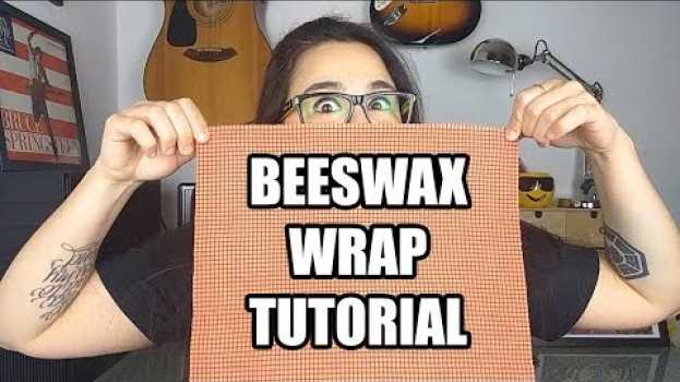 Видео Tutorial/Esperimento: fare il Beeswax Wrap a casa! на русском