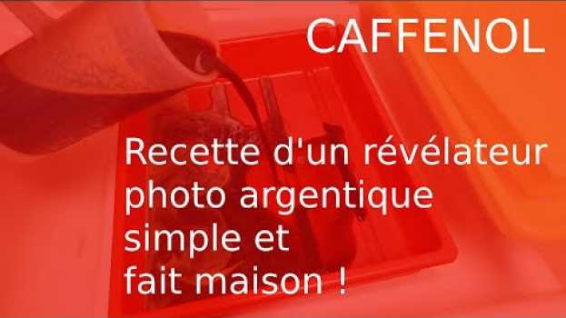 Video Du caffenol : un révélateur photo fait maison ! in English