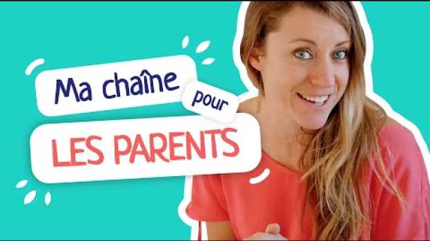 Video Comment “aide-moi à grandir” va vous aider dans votre vie de parents in English
