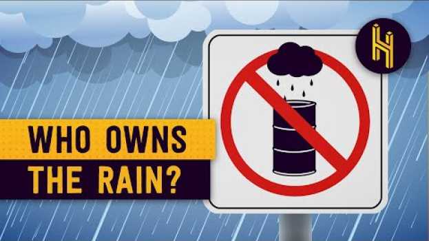 Video Who Owns the Rain? en français