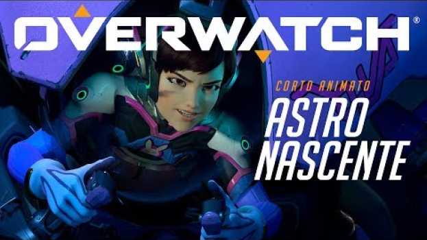 Видео Cortometraggio animato di Overwatch | Astro nascente (IT) на русском