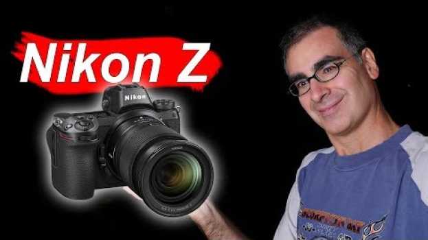 Видео Recensione Nikon Z: tutto sul nuovo Sistema Mirrorless Nikon - ITA (Z6, Z7 e Obiettivi Nikkor Z) на русском