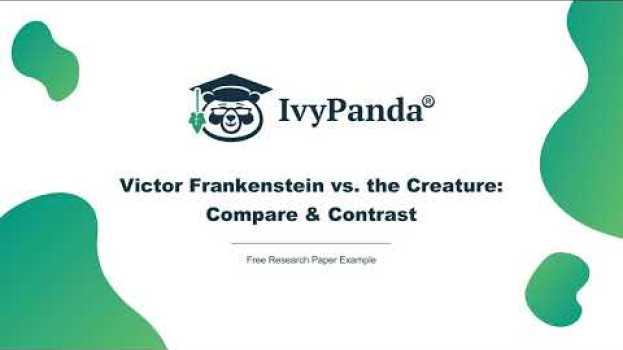 Video Victor Frankenstein vs. the Creature: Compare & Contrast | Free Research Paper Example en français