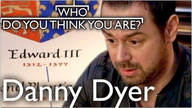 Video Danny Dyer Finds Out He's Related To King Edward III | Who Do You Think You Are en français