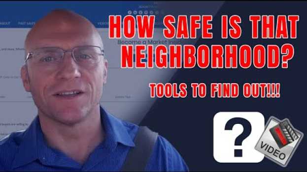 Video How Safe is That Neighborhood? Tools to Find Out. su italiano