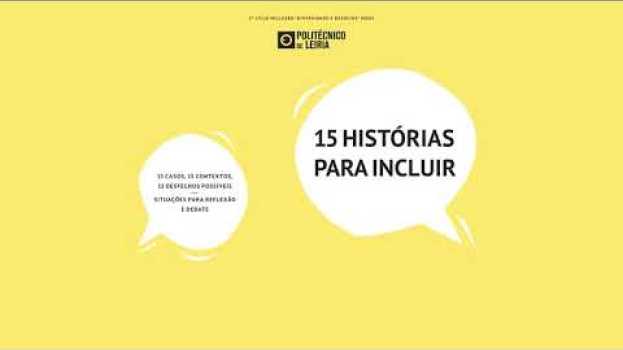 Video 15 Histórias para Incluir - A tecnologia será uma solução? en Español
