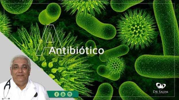 Video Antibiótico quando tomar? | Dr. Salim CRM 43.163 in Deutsch