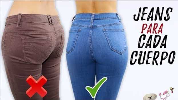 Video Tipos de Jeans Para Cada Cuerpo 👖 Vestir y Lucir Mejor 🦄 Bessy Dressy em Portuguese