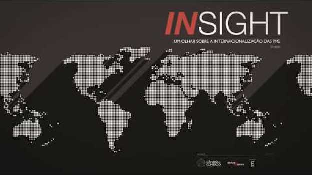 Video InSight 2019 - A realidade da internacionalização das PME Portuguesas in English